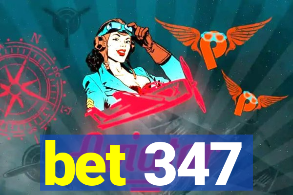 bet 347